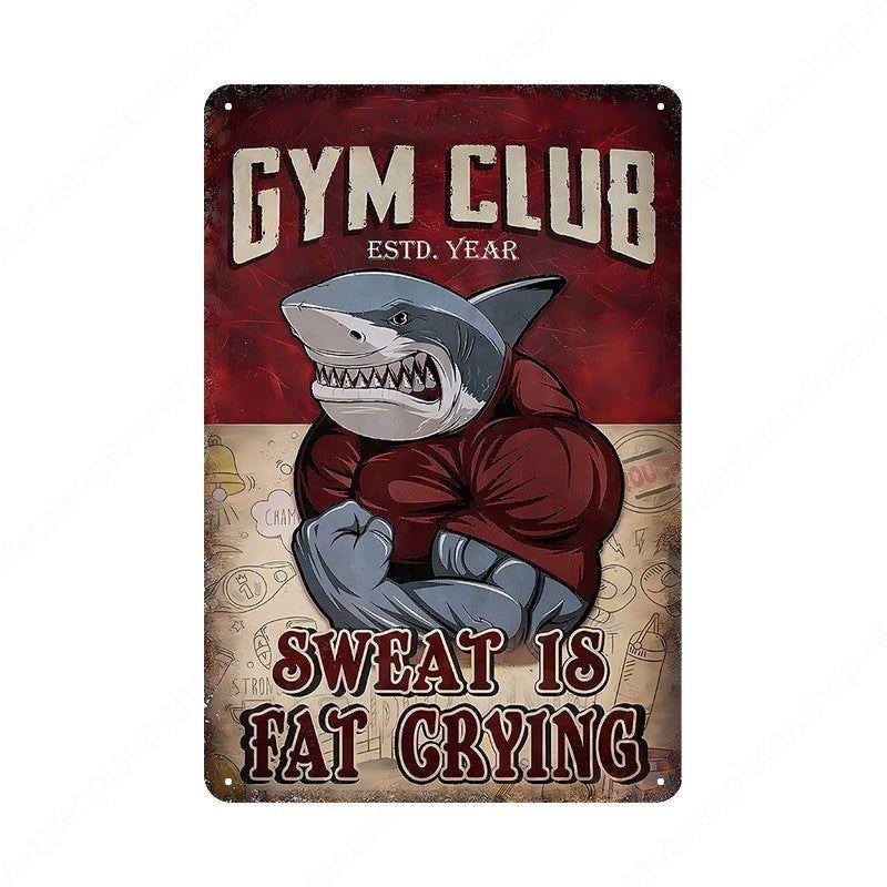 Gym Club - Sweat is fat crying - Metalen Wandbord