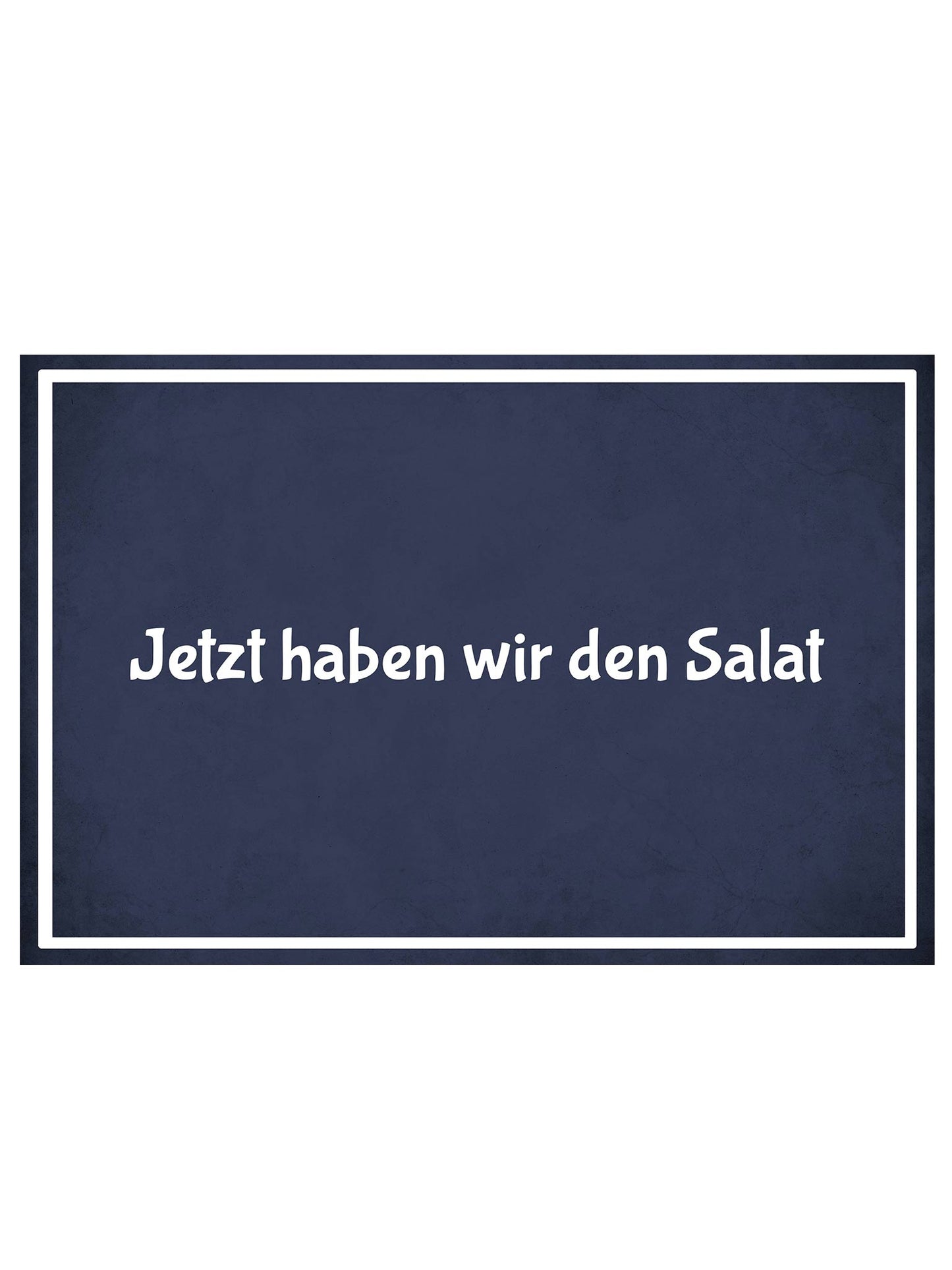 Metalen Wandbord - Jetzt haben wir den Salat - Deutsch