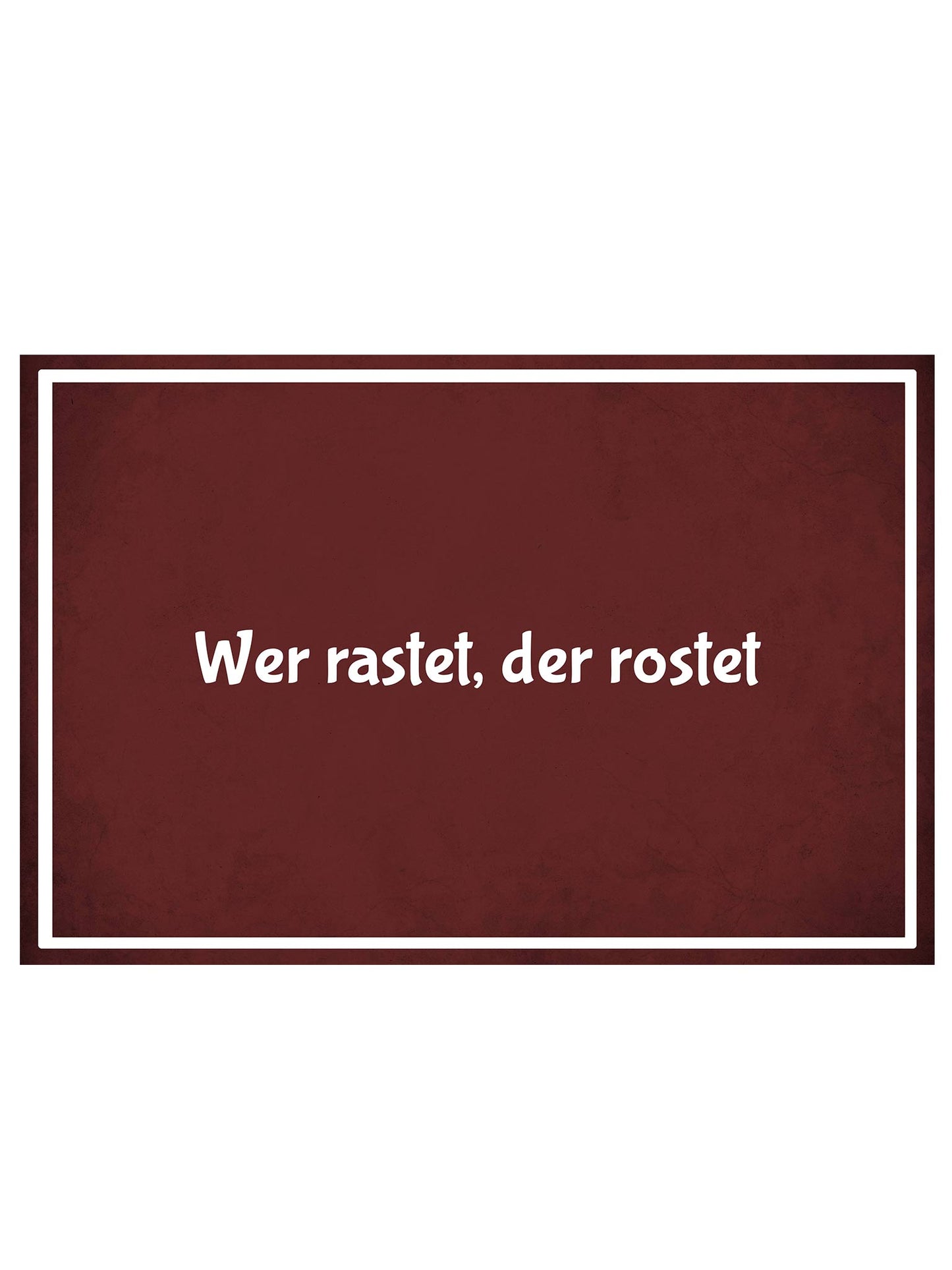 Metalen Wandbord - Wer rastet, der rostet - Deutsch