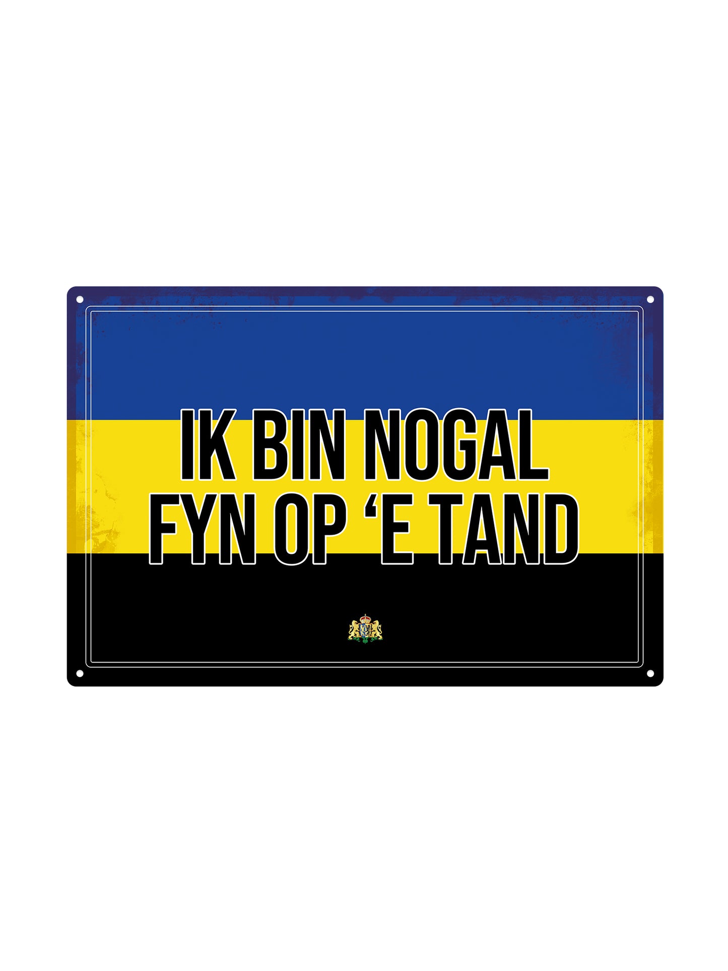 Ik bin nogal fyn op é tand - Gelderlandse Teksten - Metalen Wandbord