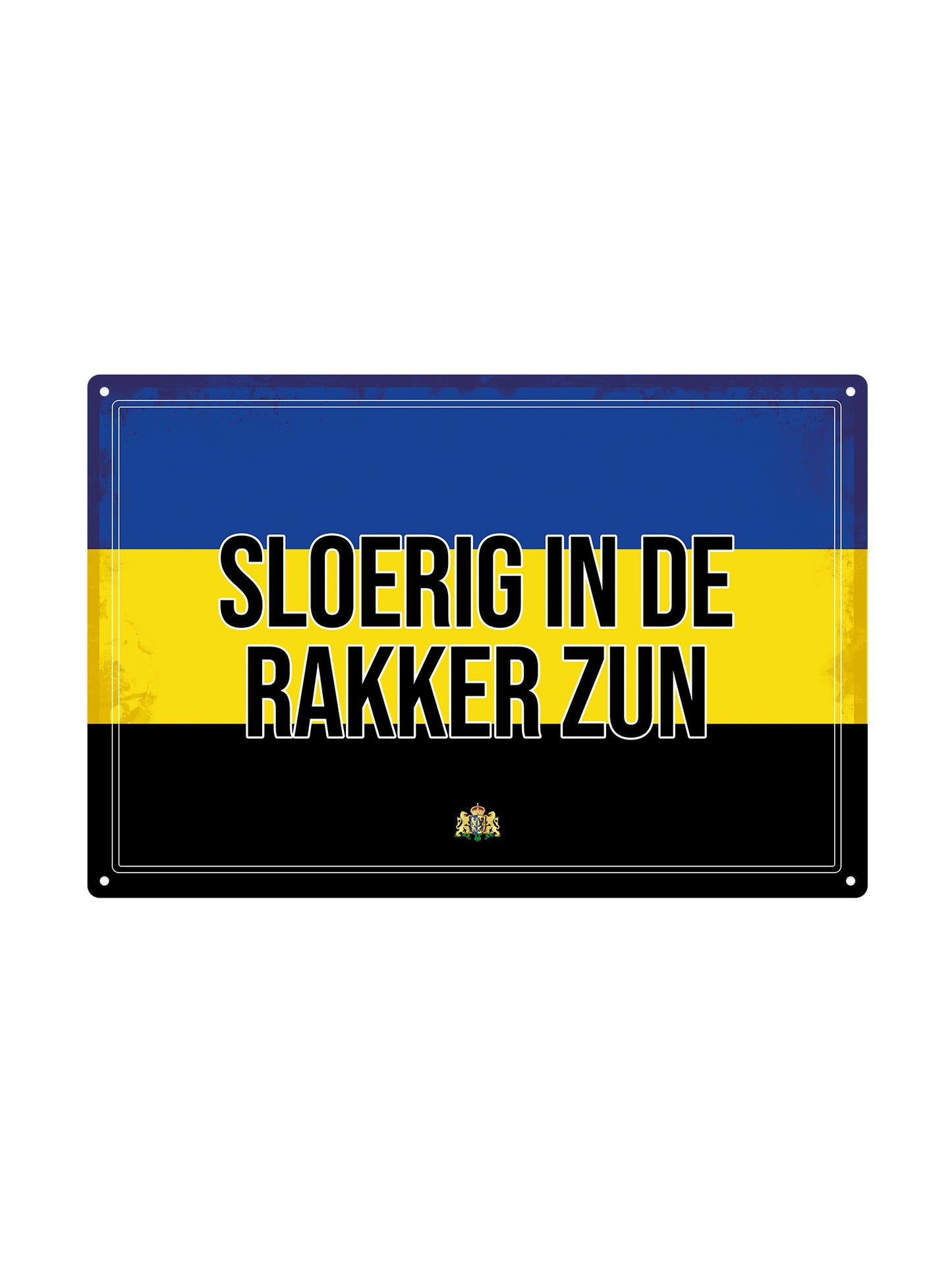 Sloerig in de rakker zun - Gelderlandse Teksten - Metalen Wandbord