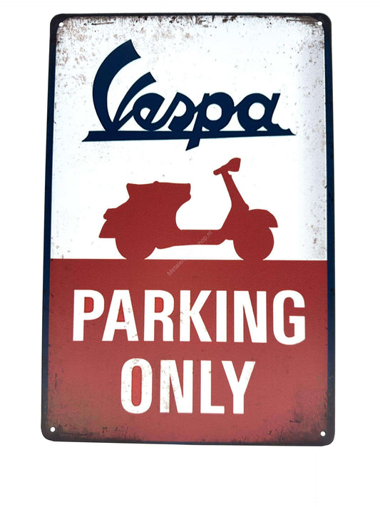 Wandschild aus Metall – Nur Vespa-Parkplatz