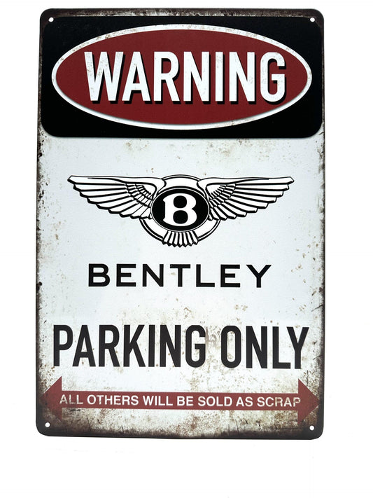 Metal Wall Sign - Warning Bentley Parking Only