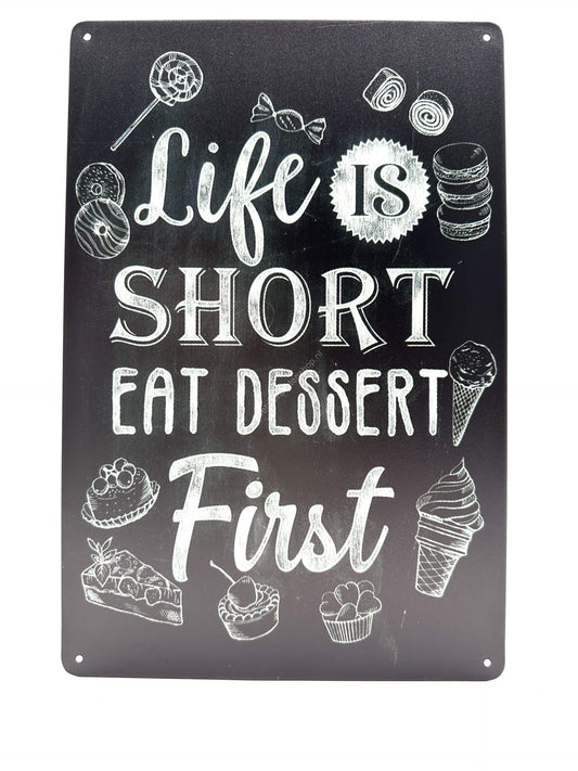 Metal Wall Sign - Life is short