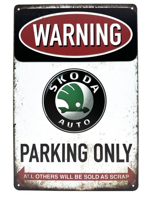 Wandschild aus Metall – Warnung: Skoda Parking Only