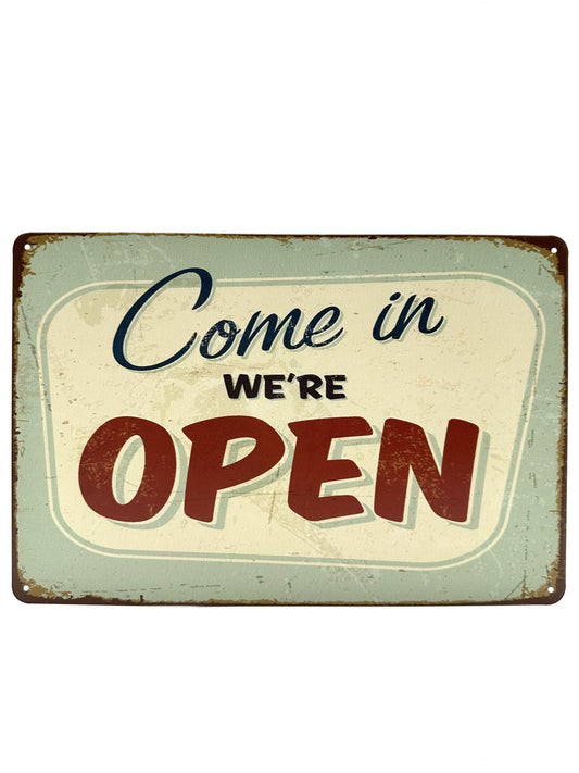 Metal Wall Sign - Come in we're open