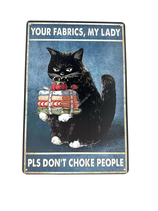 Metalen Wandbord - Grappige kat - Your fabrics, my lady - Katten