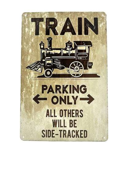 Metal Wall Sign - Train Parking Only - All others will be side-tracked - Train parking