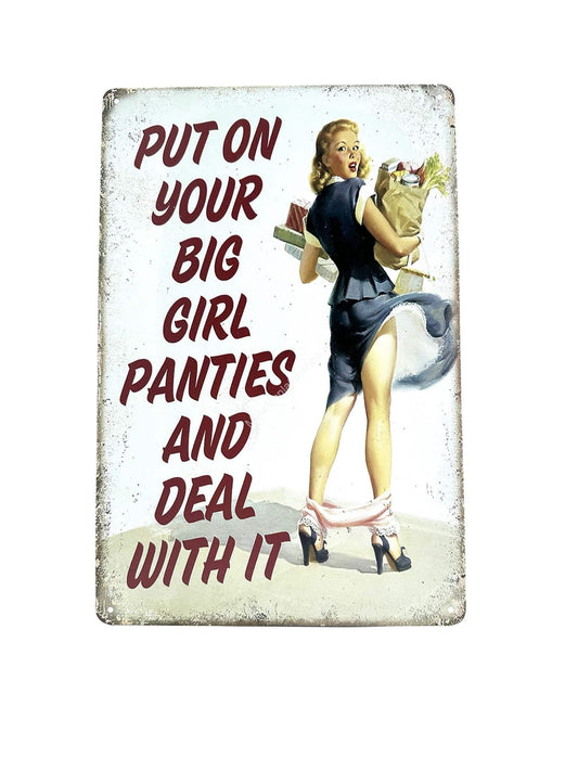 Metalen Wandbord - Put On Your Big Girl Panties And Deal With It - Vrouw