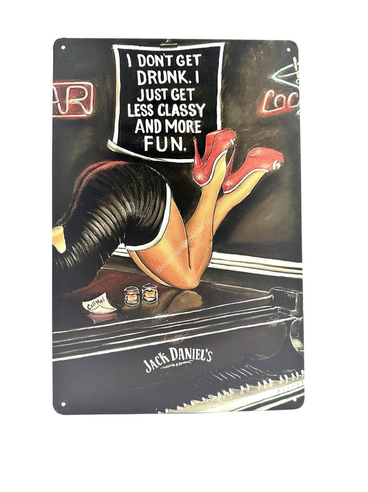 Metal Wall Sign - I dont get drunk - I just get less classy - Jack Daniels - Drink