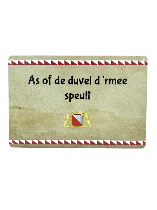 Metal Wall Sign - Utrecht Texts - As or the devil d'rmee speult