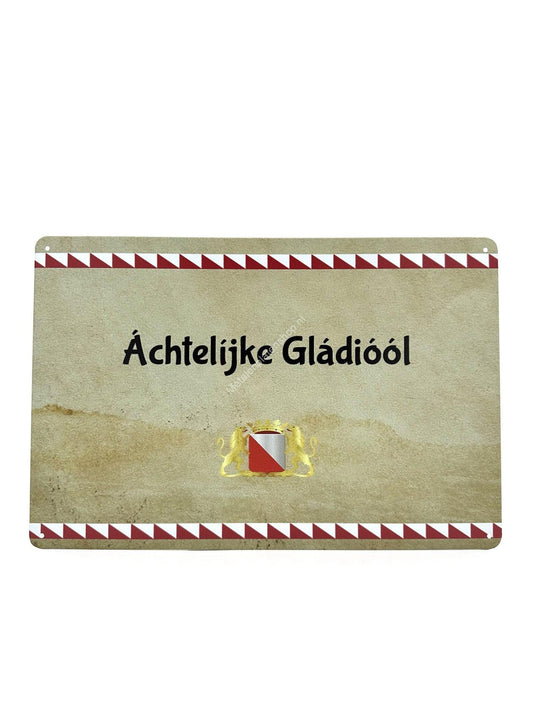 Metalen Wandbord - Utrechtse Teksten - Achtelijke Gladiool