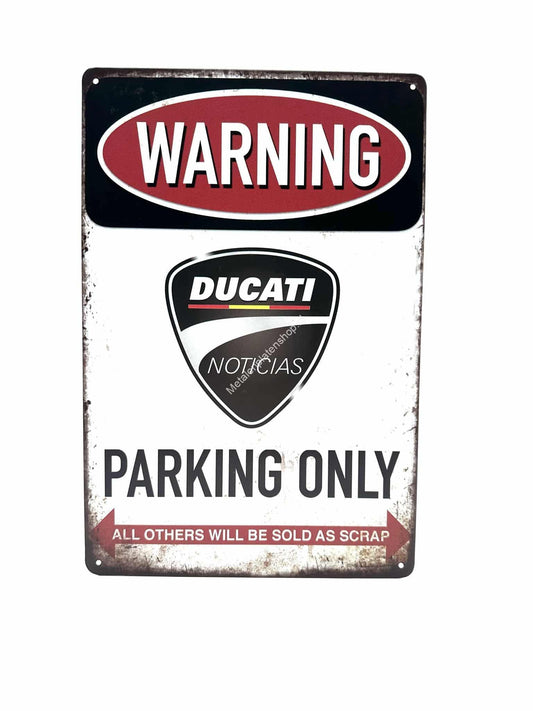 Metalen Wandbord - Ducati Parking Only - All others will be sold as scrap