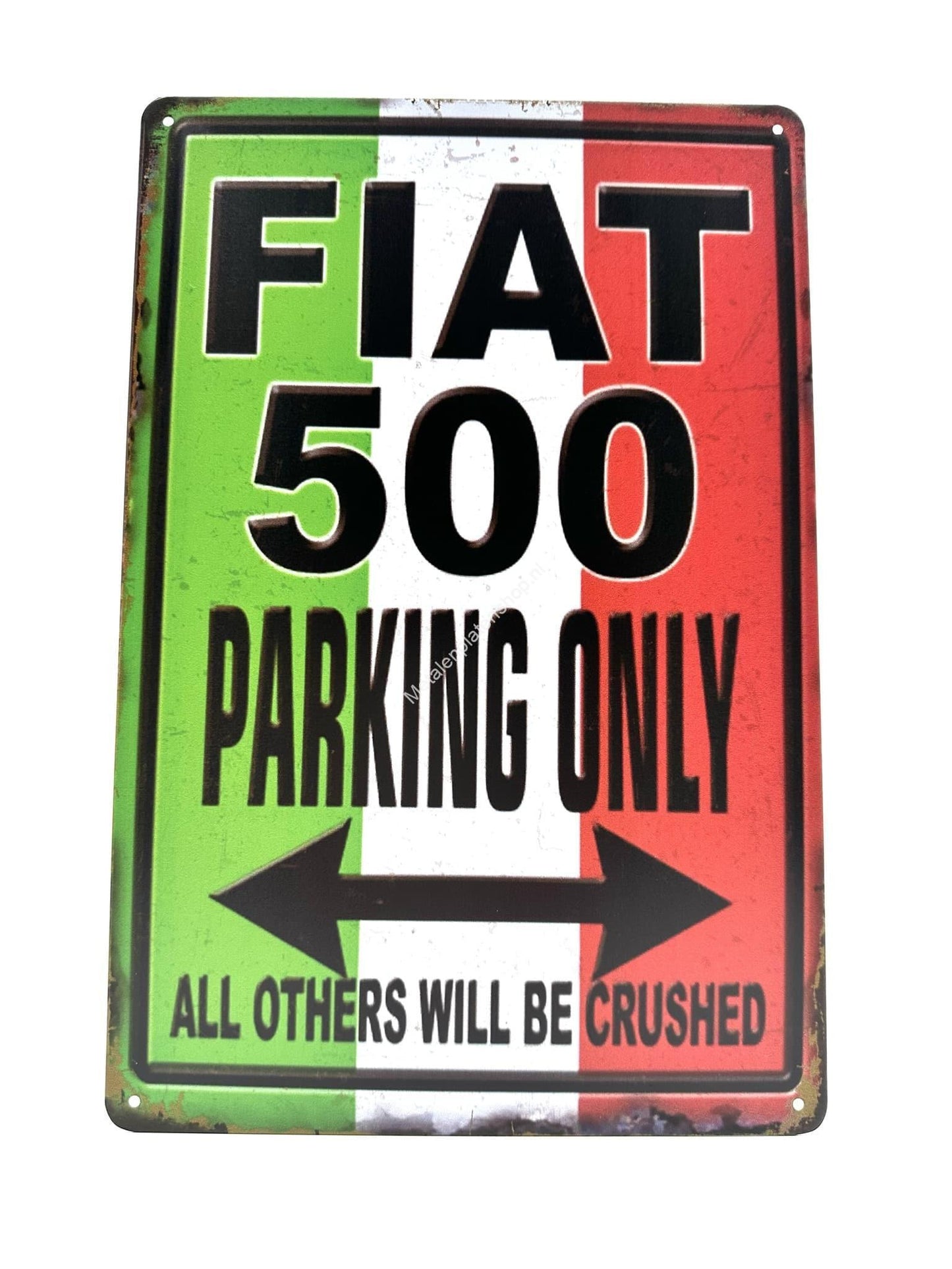 Wandschild aus Metall – FIAT 500 Parking Only – Alle anderen werden zerquetscht