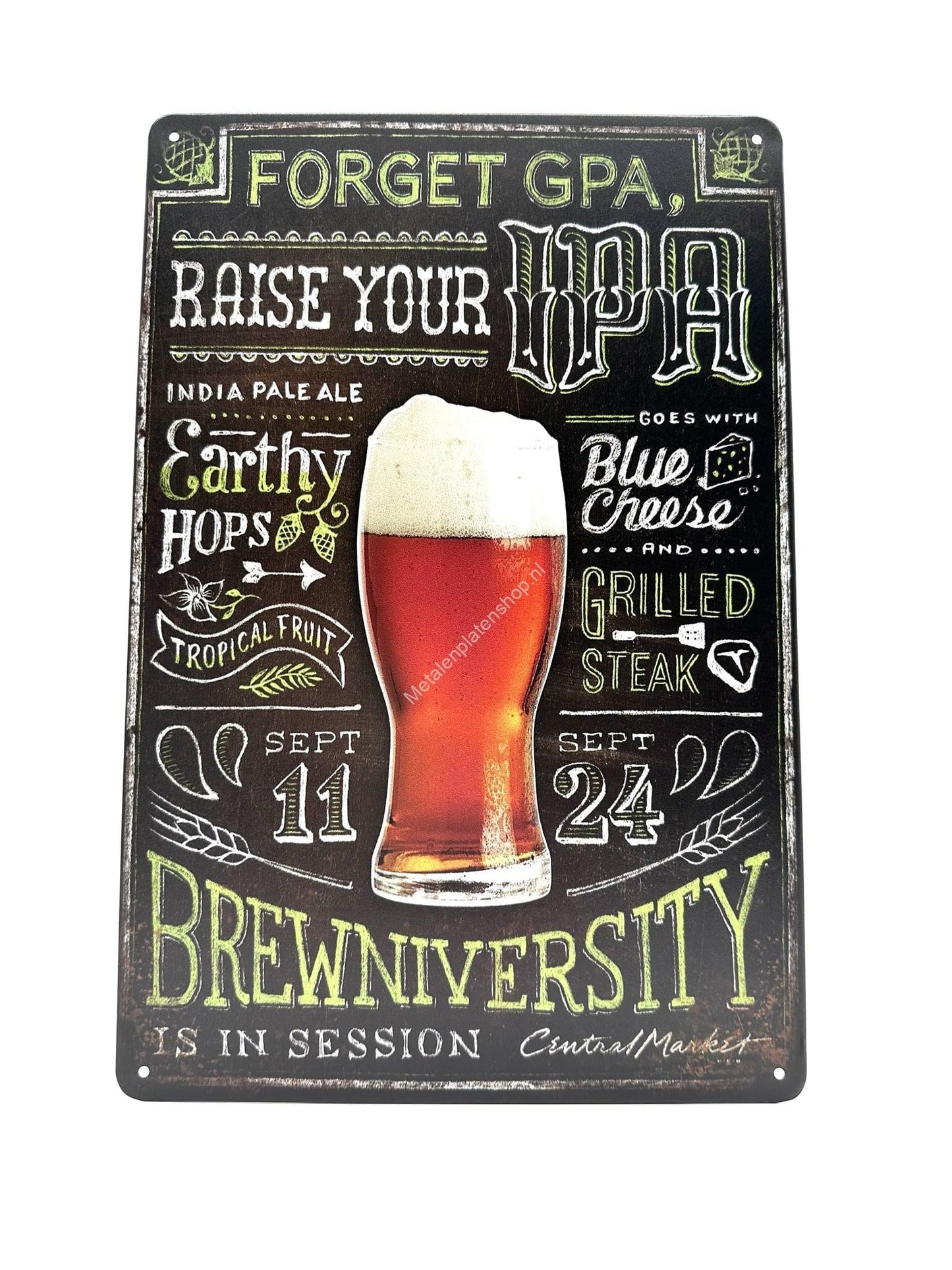 Metal Wall Sign - Forget GPA, Raise your IPA - Brewniversity