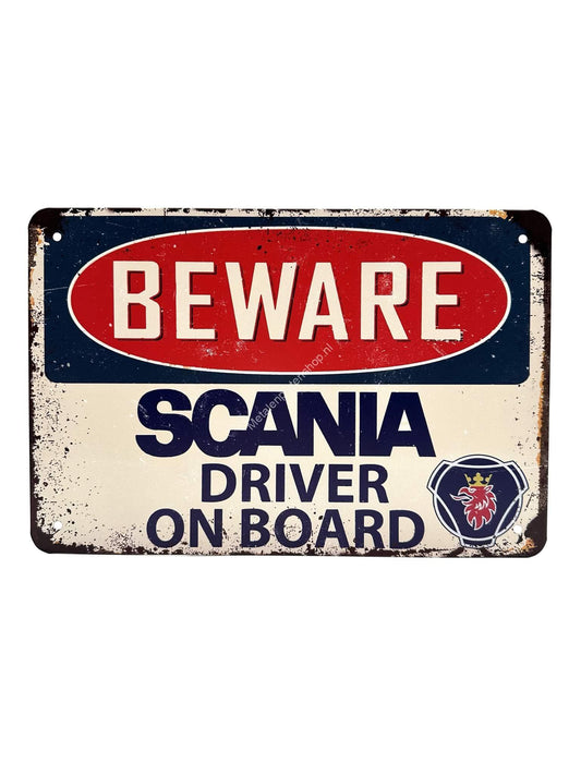 Metal Wall Sign - Beware - Scania Driver On Board - Truck