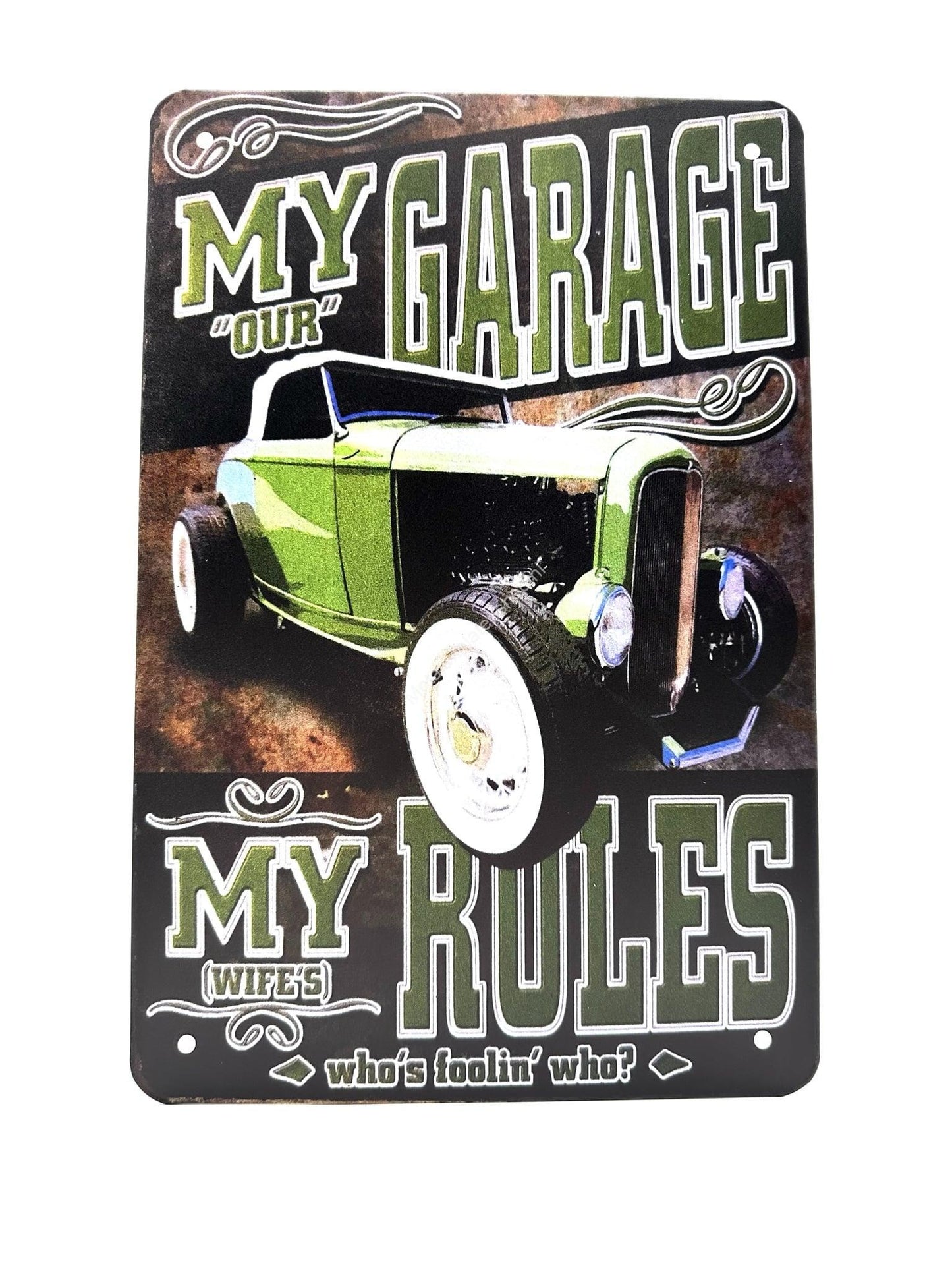 Metal Wall Sign - My "Our" Garage - My (wife's) Rules