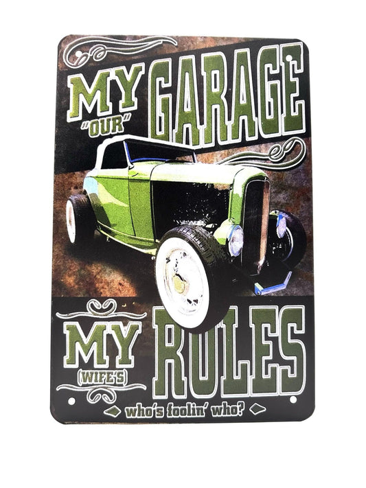 Metal Wall Sign - My "Our" Garage - My (wife's) Rules