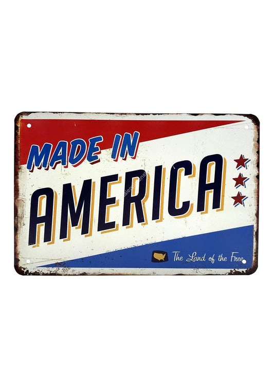 Metal Wall Sign - Made in America - The land of the free