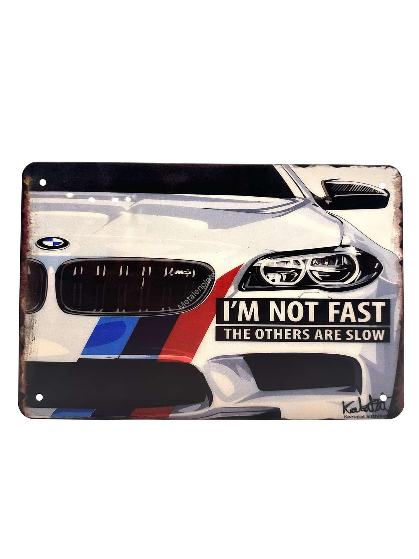 Metal Wall Sign - BMW - I'm not fast, the others are slow