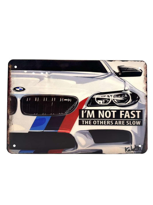 Metalen Wandbord - BMW - I'm not fast, the others are slow