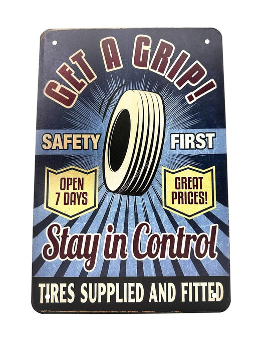 Wandschild aus Metall – Get a grip – Safety First – Stay in Control – Tires