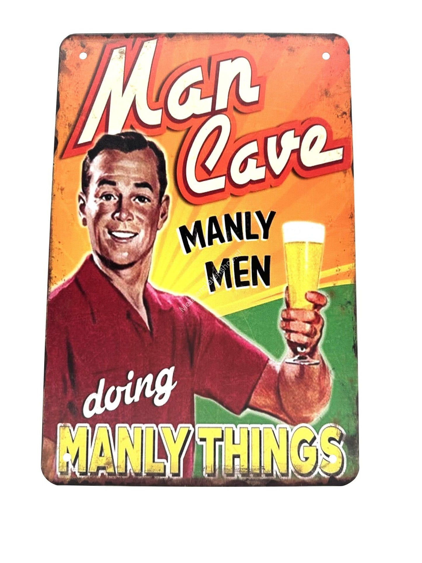 Metal Wall Sign - man cave - manly men - doing manly things