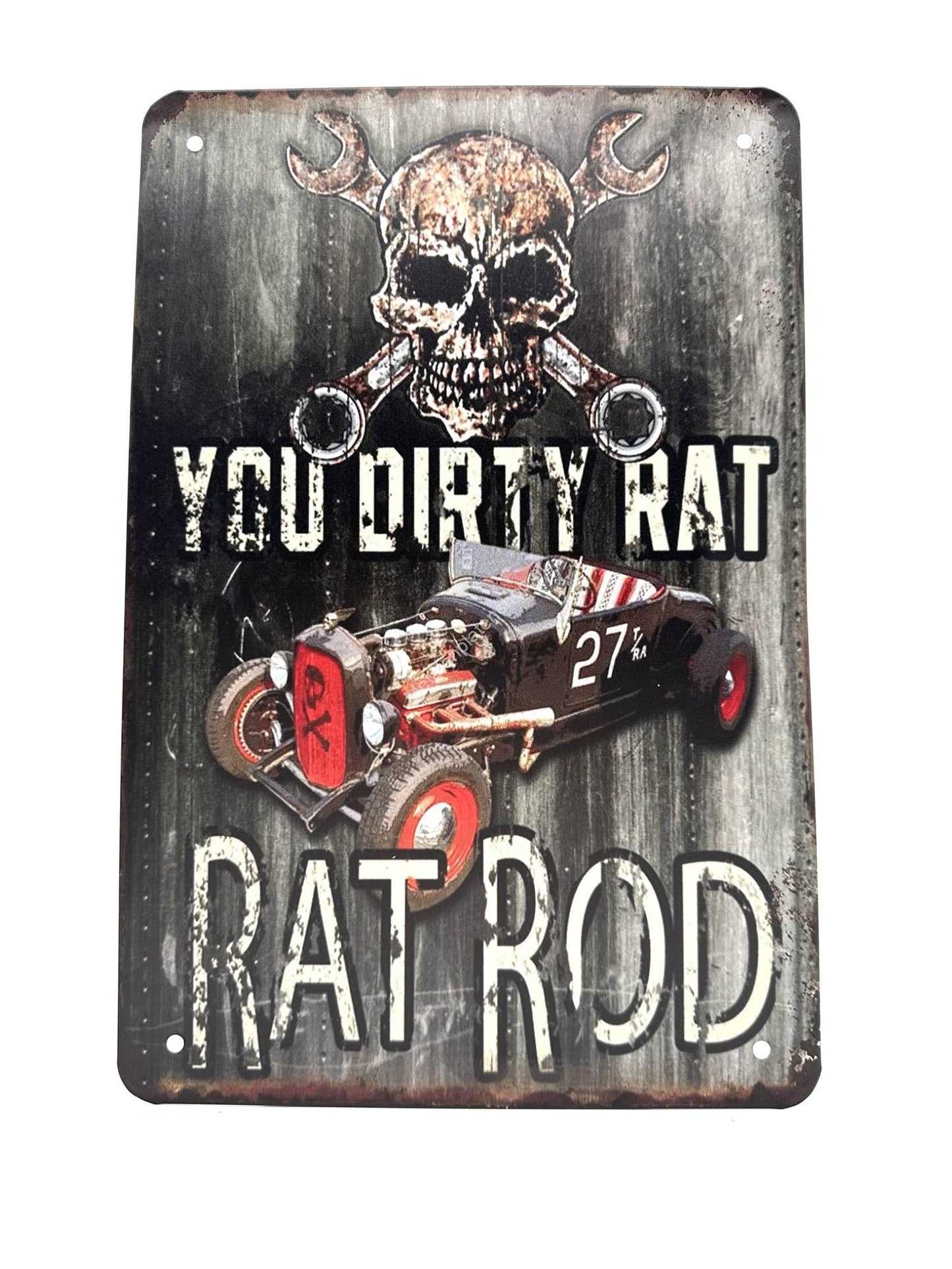 Metal Wall Sign - You Dirty Rat - Rat Rod - Car