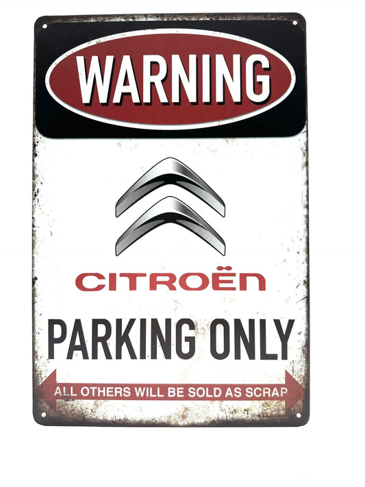 Wandschild aus Metall – Warnung – Citroën Parking Only