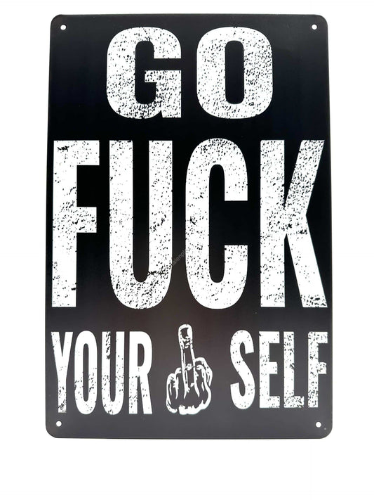 Wandschild aus Metall – Go F*ck Your Self