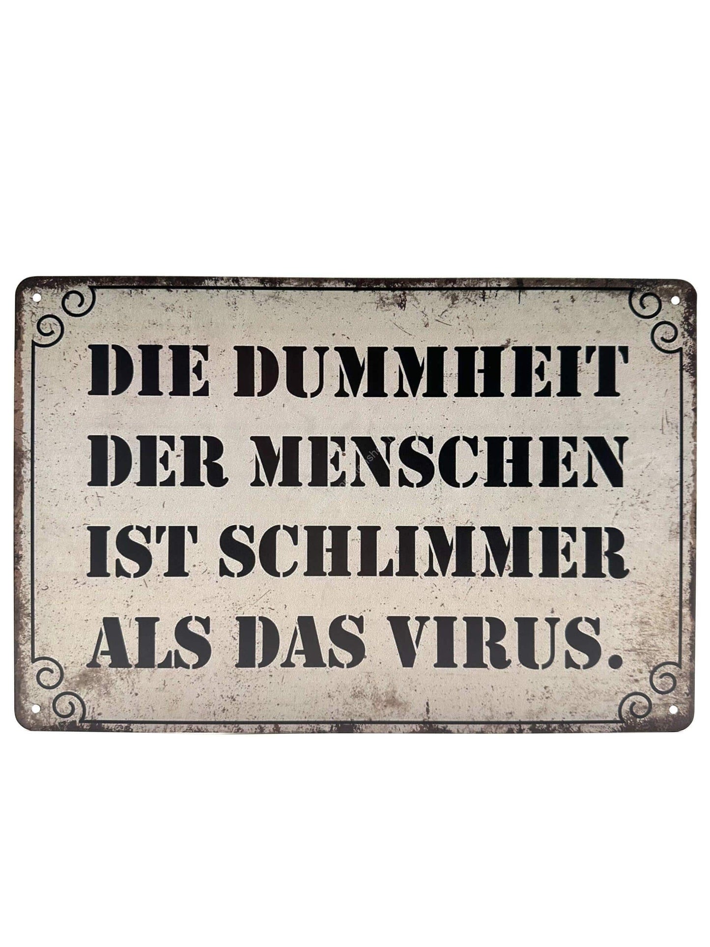 Metalen Wandbord - Die dummheit der menschen ist schlimmer als das virus.