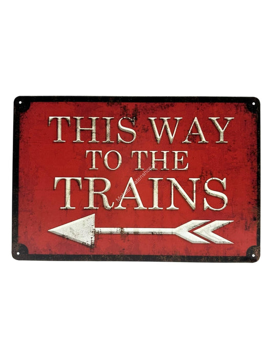 Metalen Wandbord - This way to the trains - Treinen