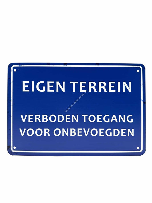 Metalen Wandbord - Eigen Terrein - Verboden Toegang Voor Onbevoegden