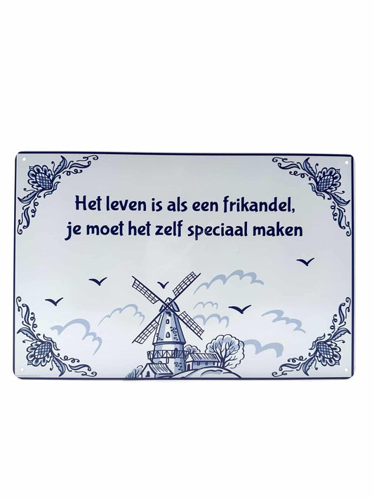 Metal Wall Sign - Delft Blue - Life is like a frikandel, you have to make it special yourself