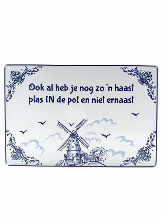 Metal Wall Plate - Delft Blue - Even if you are in a hurry, pee IN the pot and not next to it