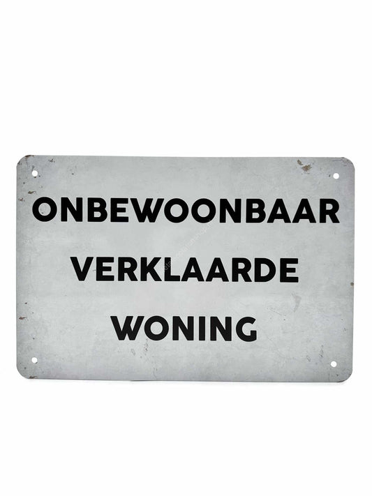 Metalen Wandbord - Onbewoonbaar verklaarde woning