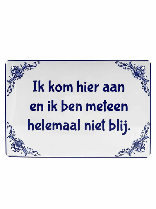 Metal Wall Sign - B&amp;B Delft Blue - Petra - I arrive here and am immediately not happy at all