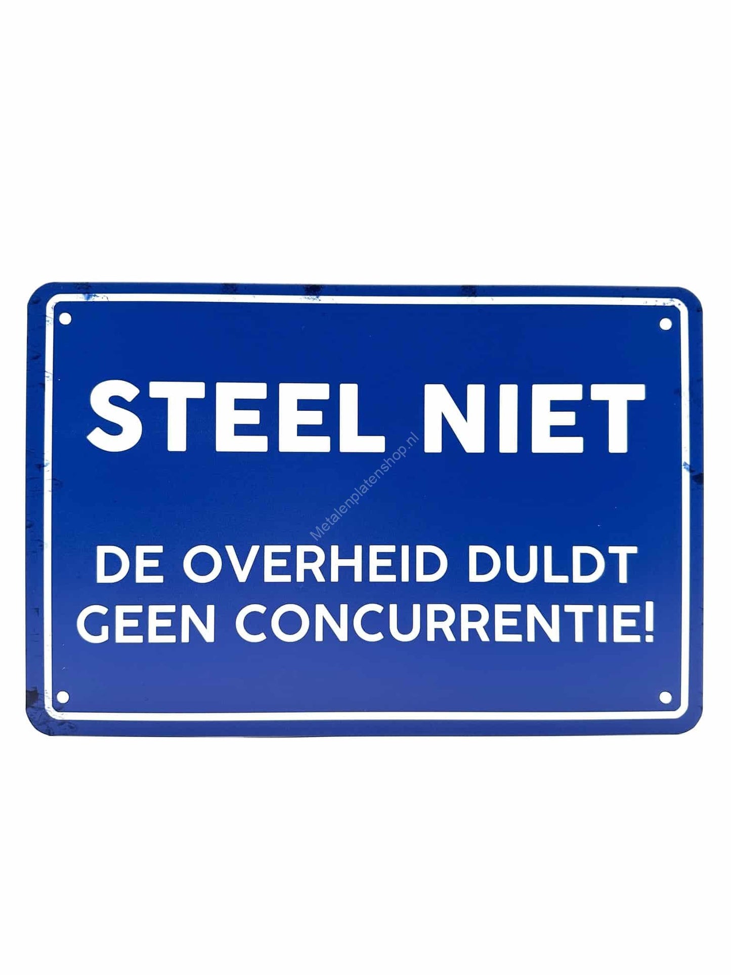 Metal wall signs - Don't steal! The government does not tolerate competition