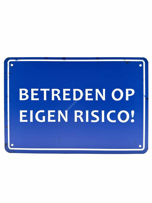 Metalen Wandbord - Betreden op eigen risico!