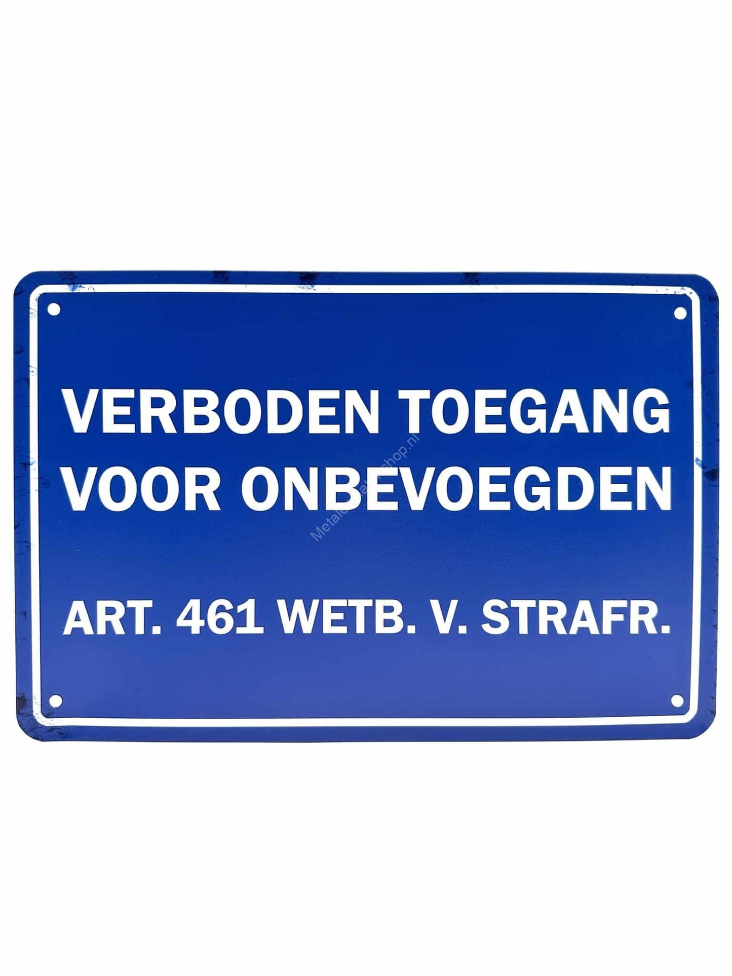 Metal wall signs - Access prohibited for unauthorized persons - Art. 461 Act. v. Penalty