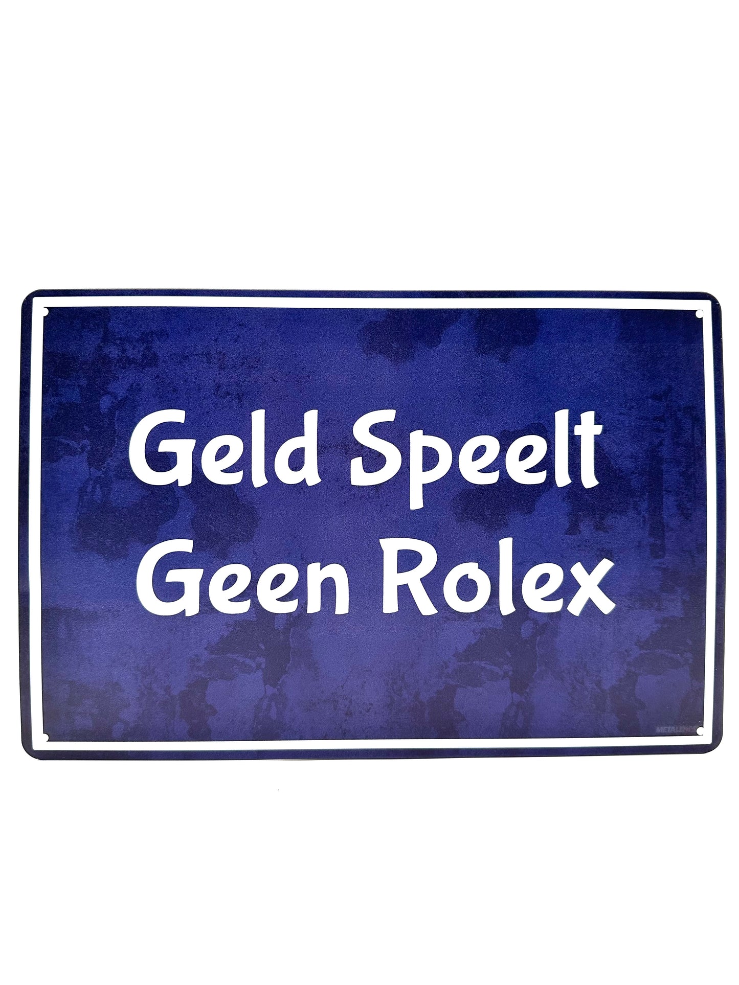 Metalen Wandbord - Geld Speelt Geen Rolex