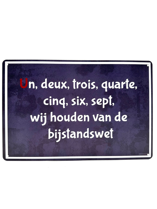 Metalen Wandbord - MasterMovies - Un, deuz, trois, quarte, cinq, six, sept, wij houden van de bijstandswet