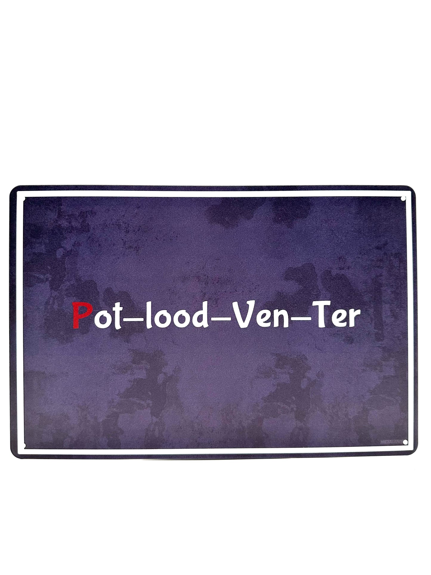 Metalen Wandbord - Pot-lood-Ven-Ter