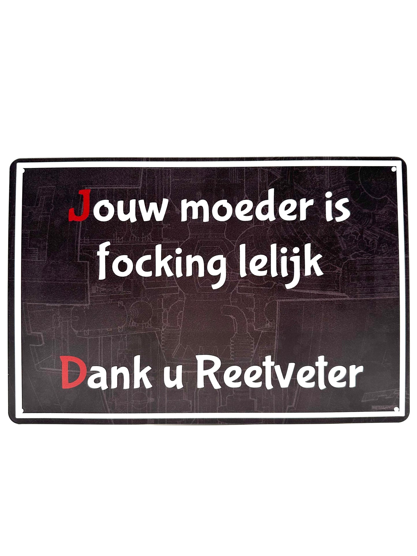 Metalen Wandbord - Jouw moeder is focking lelijk