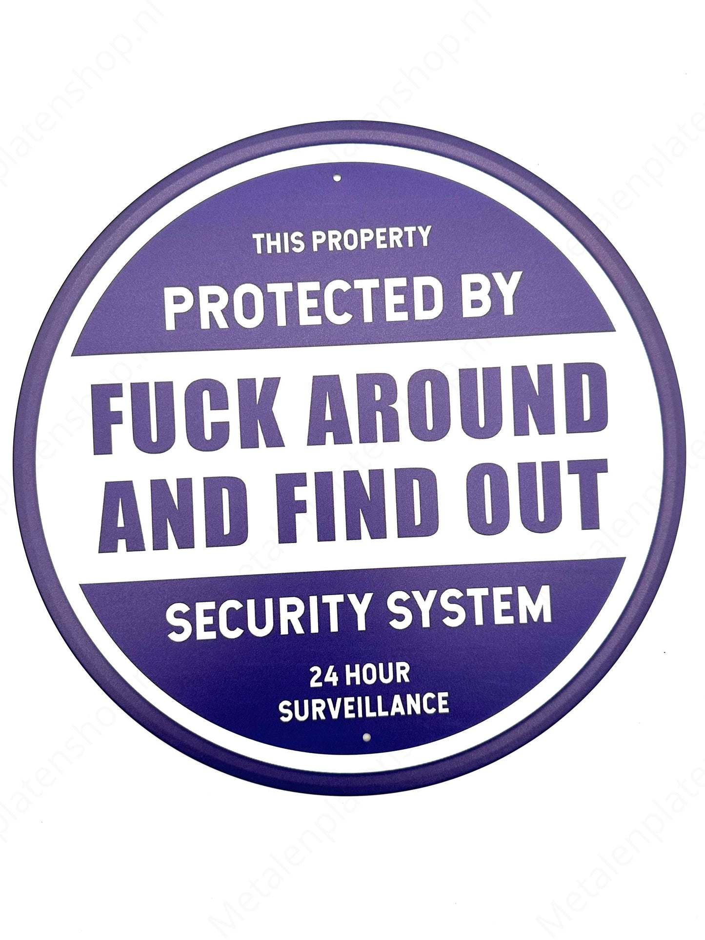 Metal Wall Sign - Protected by F*ck Around and fine out - Rond