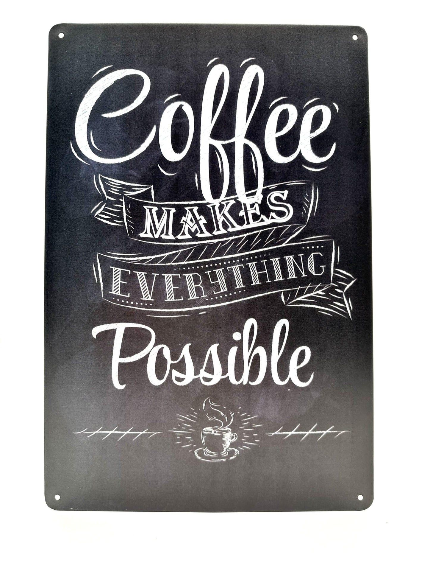 Metalen Wandbord - Coffee makes everything possible