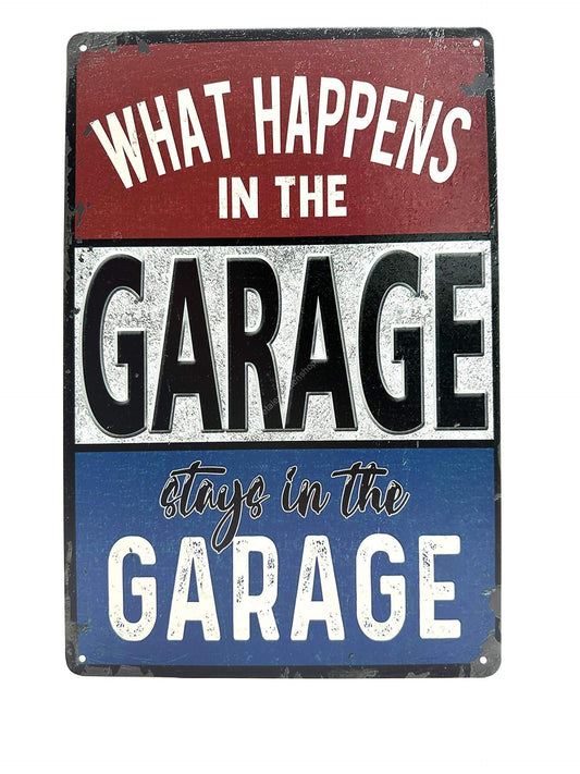 Metal Wall Sign - What happens in the Garage - Stays in the Garage - NL