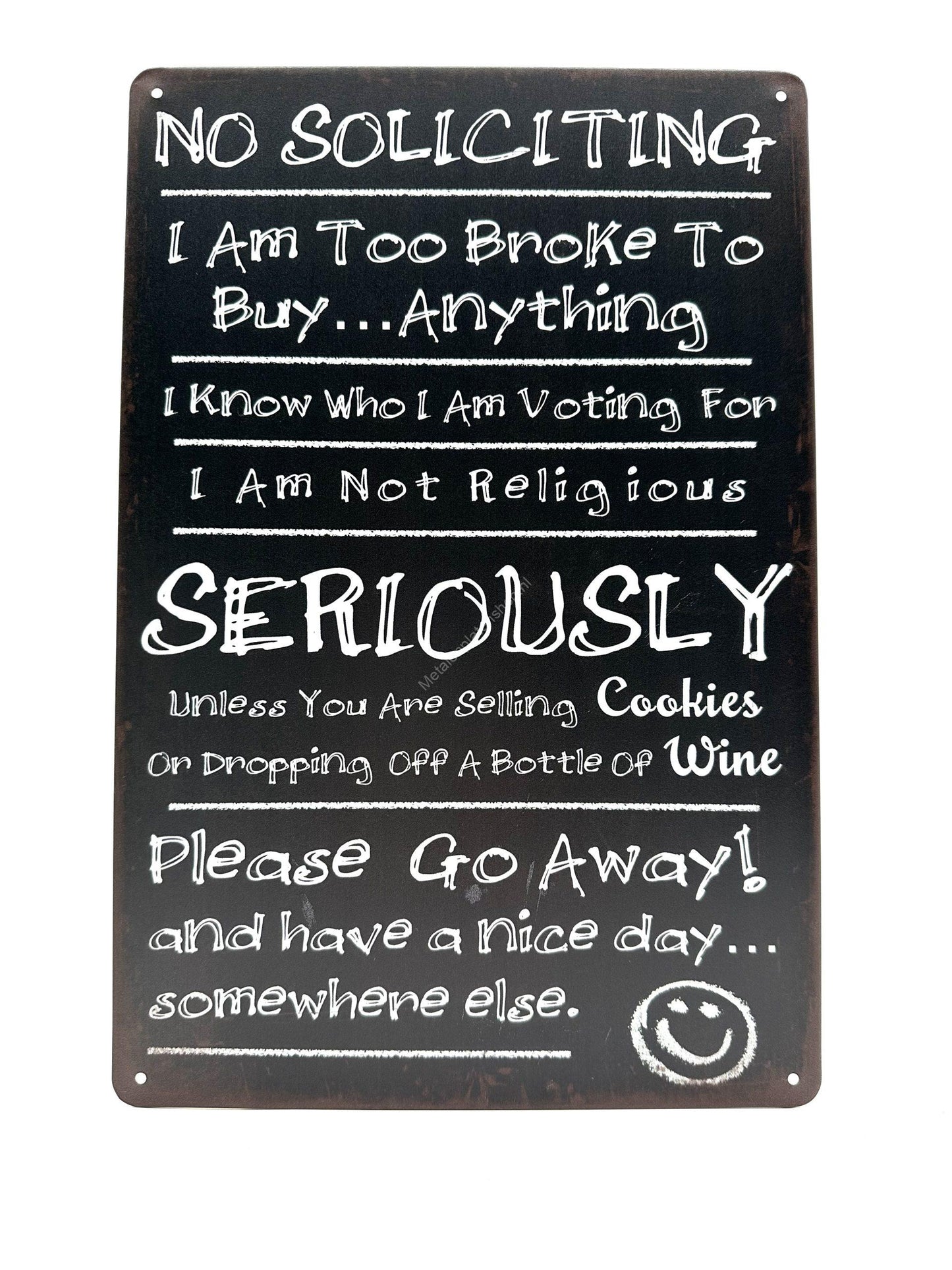 Metal Wall Sign - No Soliciting - I am too broke to buy anything.