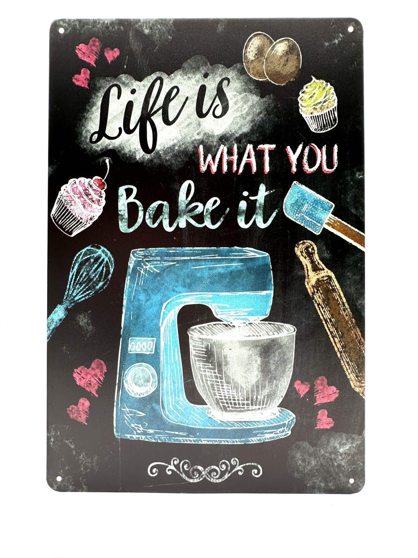 Metal Wall Sign - Life is what you bake it