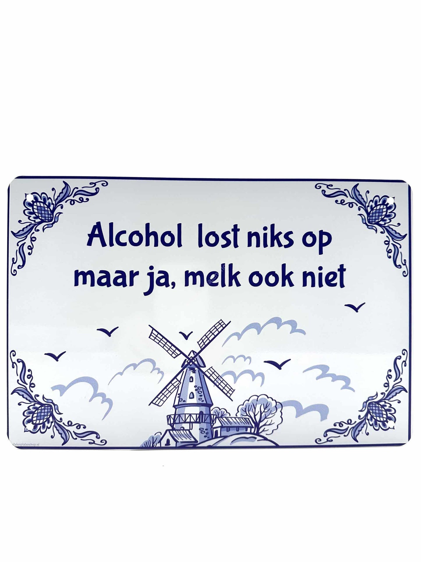 Metalen Wandbord - Alcohol lost niks op maar ja, melk ook niet